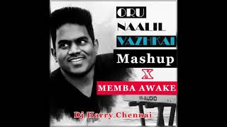 Oru Naalil X Memba Awake Mashup | Pudhupettai | Yuvan Shankar Raja | U1 | Dj Harry chennai Live 2022