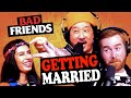 Bad Friends on Khalyla getting married - Bobby Lee Compilation