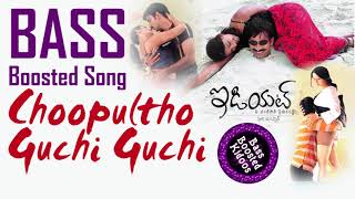 Choopultho Guchi - Telugu - Bass Boosted Song - Idiot - Ravi Teja - Use🎧 4 Better Audio Experience🎵🎶