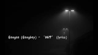 Gangaa /GangBay/ - ‘0619’ lyrics