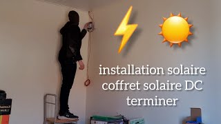 installation solaire le coffret solaire est terminer