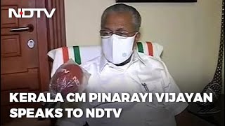 Pinarayi Vijayan To NDTV: \