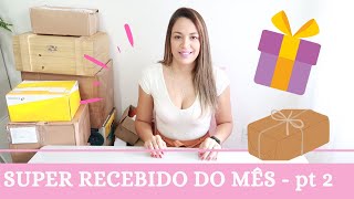 Mega notada | Recebidos dos sonhos para casa e pra mim | Parte 2