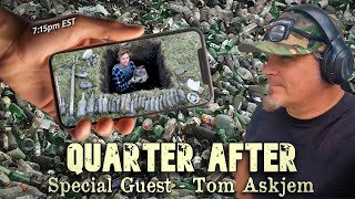 Quarter After! - LIVE w/Special Guest Tom Askjem of YouTube Below the Plains & Lost Horizons