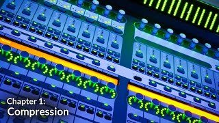Compression (Audio Dynamics Chapter 1)