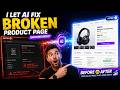 I Let AI Fix a Failing Product Page… The Before & After Is Crazy
