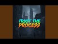 Trust The Process