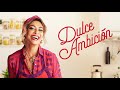 Dulce Ambición - Entrada (Univision)