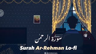 Surah Ar-Rahman Lo-fi | The peace you’ve been searching for everywhere is in this video