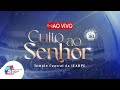 CULTO AO SENHOR - 05/05/24 | IEADPE - REDE BRASIL