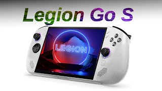 Lenovo Legion Go S \u0026 \