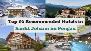 Top 10 Recommended Hotels In Sankt Johann im Pongau | Best 4 Star Hotels In Sankt Johann im Pongau