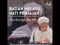 Badan Melayu, Hati Penjajah - Tuan Guru Haji Sidek Nor