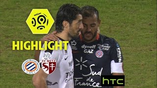 Montpellier Hérault SC - FC Metz (0-1) - Highlights - (MHSC - FCM) / 2016-17