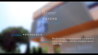 Master Psychologie parcours Ergonomie Cognitive des Technologies Numériques (ECTN)