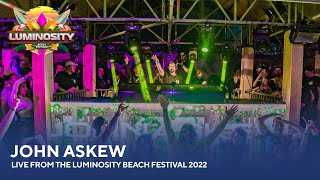 John Askew - Live From The Luminosity Beach Festival 2022 Lbf22