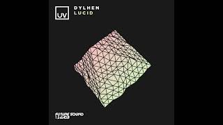 Dylhen - Lucid (Extended Mix)