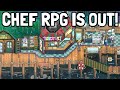 The Moment We've All Been Waiting For! - Chef RPG (Early Access)