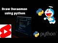 Draw Doraemon using python programming language #shorts #ytshorts