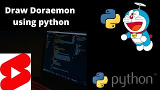 Draw Doraemon using python programming language #shorts #ytshorts
