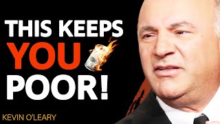"The 4 THINGS Poor People DO That The RICH DON'T!" | Kevin O'Leary