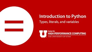 Introduction to Python: Part 1: Types, literals, and variables