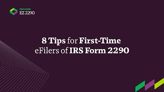 8 Tips for Filing IRS Form 2290 Online