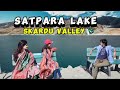 Satpara Lake | Skardu Valley 🇵🇰 | Gilgit Baltistan | Travel Vlog Pakistan 2024