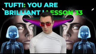 TUFTI: Techniques For A New Age | You Are Brilliant | Lesson 33/40