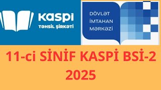 #11-ci SİNİF KASPİ BURAXILIŞ SINAQ N2. 2025 RİYAZİYYAT SUALLARININ İZAHI #2024 #2025tayfa #DİM