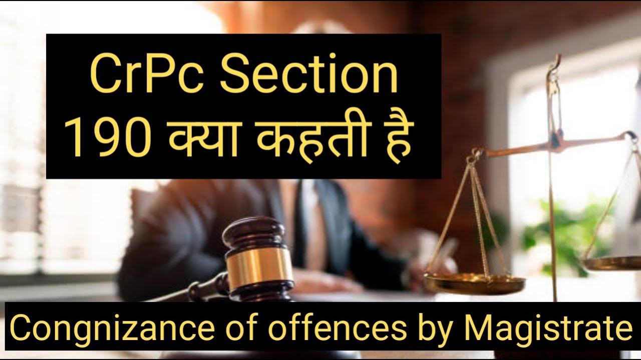 Crpc Section 190 In Hindi | Congnizance Of Offences By Magistrate - YouTube