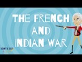 The French & Indian War - Educational Social Studies History Video for Elementary Students & Kids