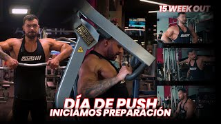 15 Weeks Out! 💪🏻 Día de Push, Iniciamos Preparación