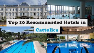 Top 10 Recommended Hotels In Cattolica | Top 10 Best 4 Star Hotels In Cattolica