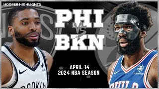 Philadelphia 76ers vs Brooklyn Nets  Game Highlights | Apr 14 | 2024 NBA Season