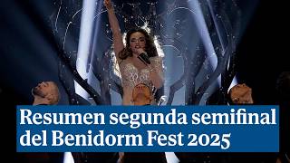 Resumen de la segunda semifinal del Benidorm Fest 2025