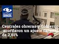 Centrales obreras y Gobierno acordaron un ajuste salarial de 2,61% a los trabajadores públicos