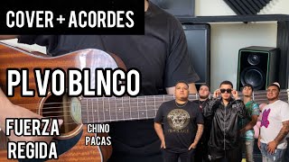 PLVO BLNCO | Fuerza Regida x Chino Pacas | Cover + Acordes | GUITARRA | Tabs | Alfonso Serrano