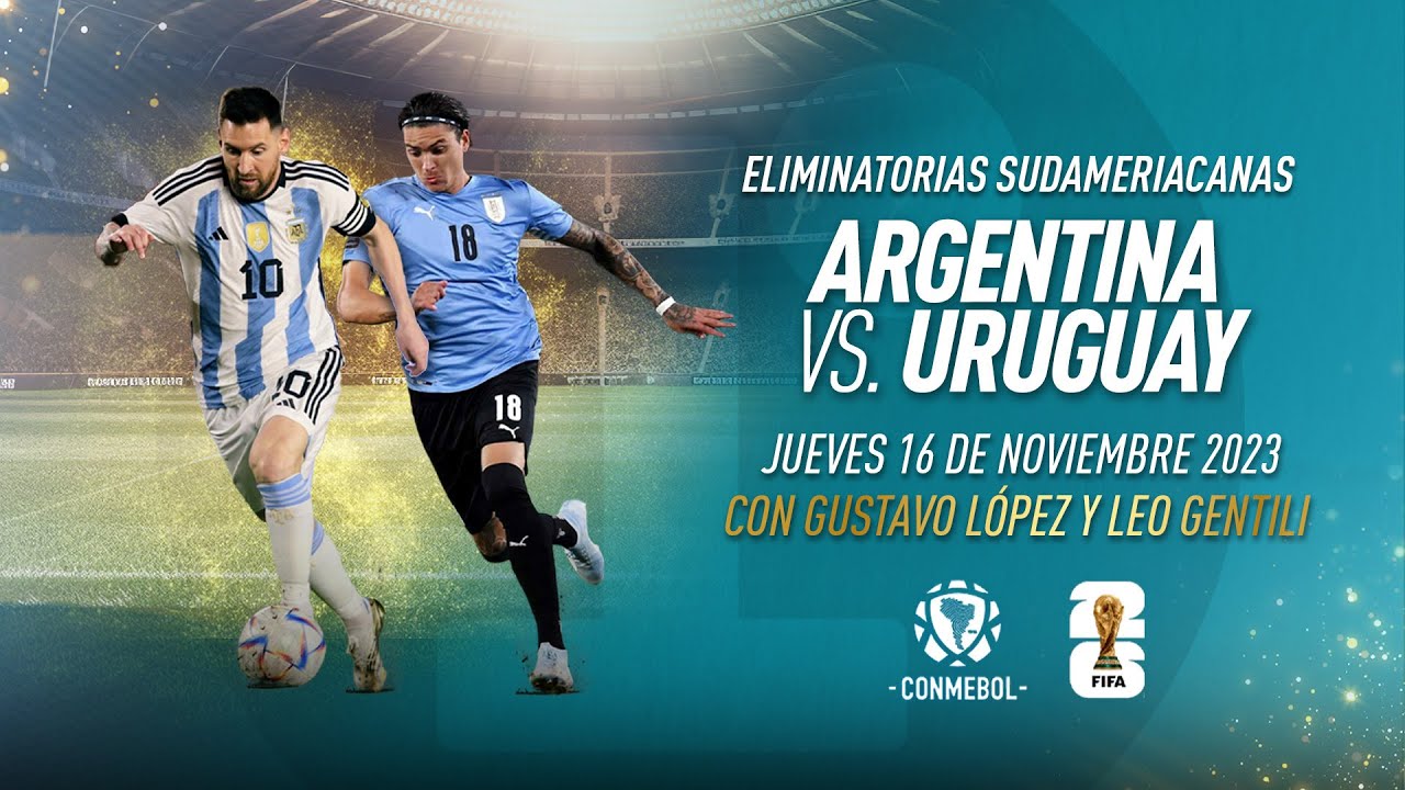 Argentina Vs Uruguay En Vivo Eliminatorias Sudamericanas Youtube