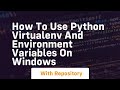 How to use python virtualenv and environment variables on windows