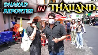 DHAKAD REPORTER IN THAILAND | HARSH RAJPUT