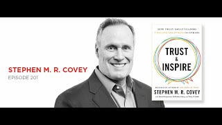 Trust & Inspire: Stephen M. R. Covey