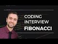 Fibonacci Coding Interview Problem Solved with Reasoning