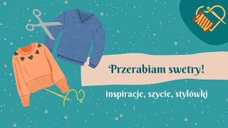 Przerabiam swetry!◼Inspiracje, vlog i stylówki◼ Doris Style