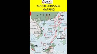 Countries Around South China Sea | दक्षिण चीन सागर विवाद | Nine Dash Line | UPSC | OnlyIAS