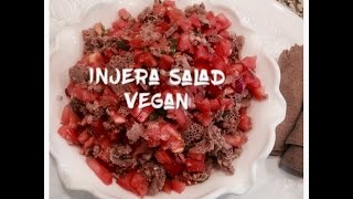 How To Make Salad With Injera /Vegan