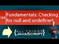 JavaScript Fundamentals: Checking for null and undefined