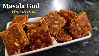 Masala Gur With Dryfruit Healthy \u0026 Immunity Booster I मसाला गुड़ | Gud Jaggery Dessert