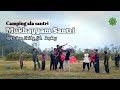 CAMPING 3 Ranca upas Ciwidey, Bandung - santri Pondok Pesantren Ar-Risalah Al-Atsari Karawang