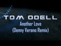 Tom Odell - Another Love (Denny Verano Remix)